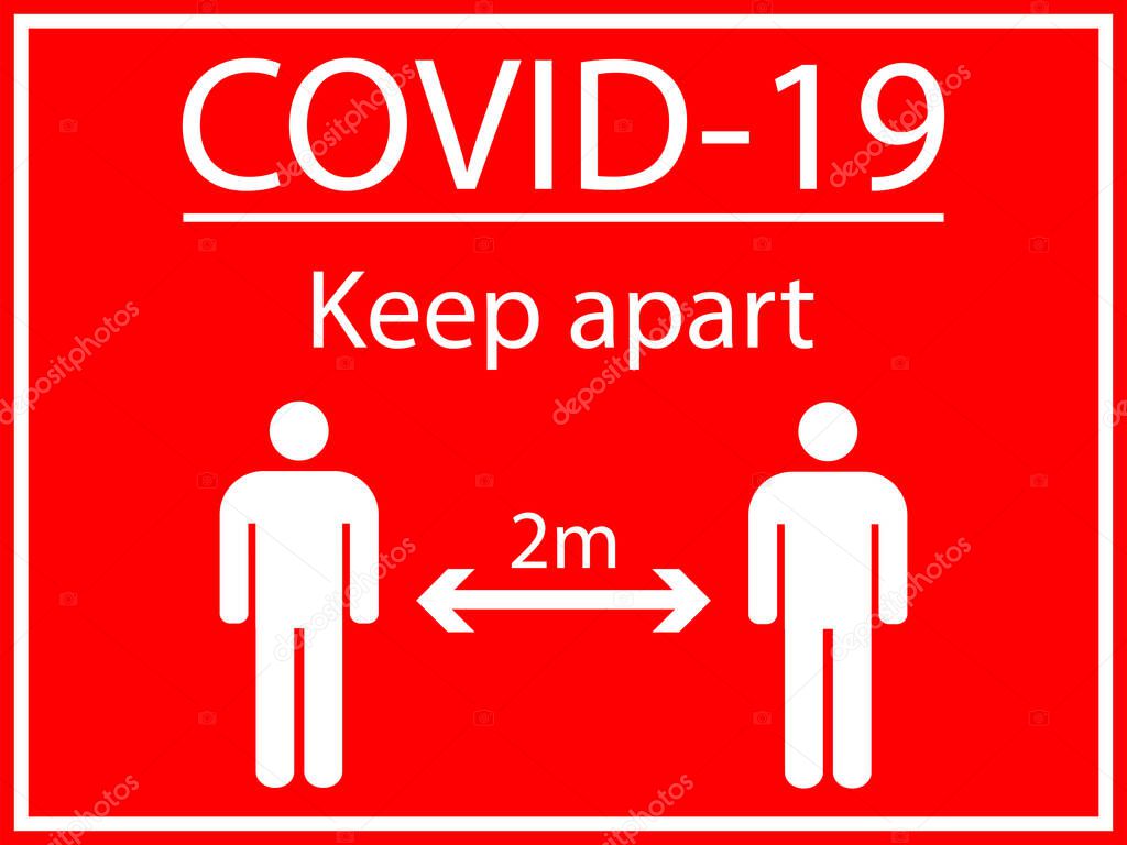 Covid-19 keep apart social distancing sign. Pandemic prevention measures.