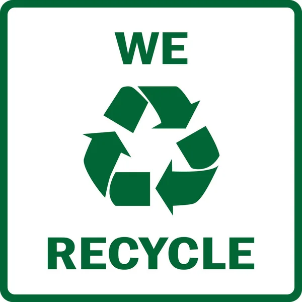 Wir Recycle Zeichen Ist Pflanzen Oder Bäume Schützen Arbeitsplatzsicherheit Und — Stockvektor