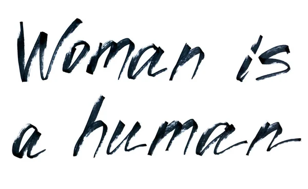 Kobieta Jest Człowiekiem Walczy Prawa Kobiet Ręcznie Malowane Litery Sztuka — Zdjęcie stockowe