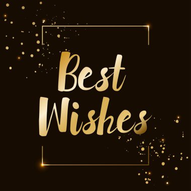 Vektör el çizilmiş tipografi illüstrasyon. Altın çerçeve, ışıklar, ışıltılar ve ışıltı ile Best Wishes altın işareti. Boya damlaları, koyu arka plan. Poster veya web şablonu tasarımı. Noel, Yeni Yıl, doğum günü kutlaması. 