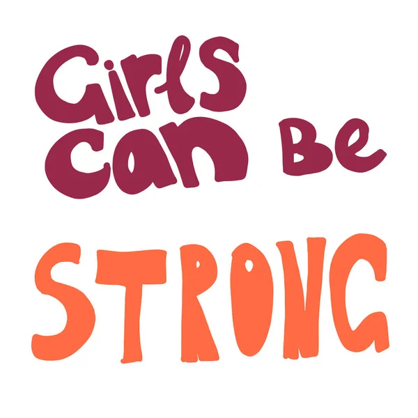 Κορίτσια Μπορούν Είναι Δυνατά Ζωγραφισμένα Στο Χέρι Γράμματα Γυναικεία Δήλωση — Διανυσματικό Αρχείο