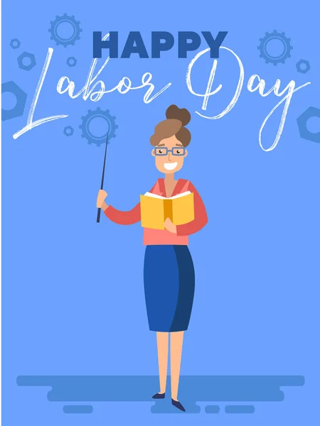 Feliz Día del Trabajo cartel o diseño de la tarjeta de felicitación con una maestra o profesor de pie bajo el texto sobre un fondo azul, colorido vector de dibujos animados, ilustración . — Vector de stock