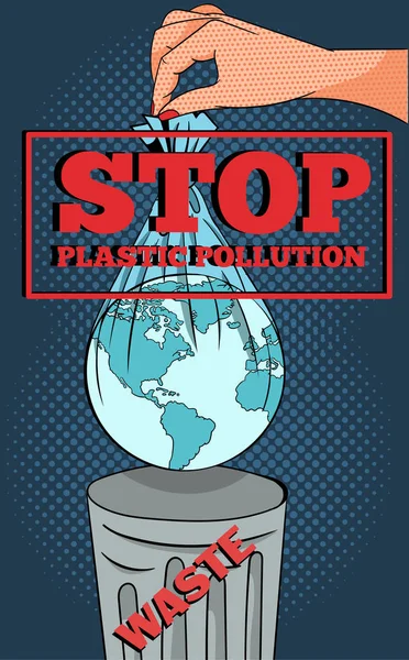 Concepto pop-art de una imagen de advertencia ecológica de una mano lanzando el globo envuelto en una bolsa de plástico en un cubo de basura con un signo rojo Stop Plastic Pullution — Vector de stock