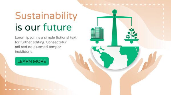 Sustainability Is Our Future concept
