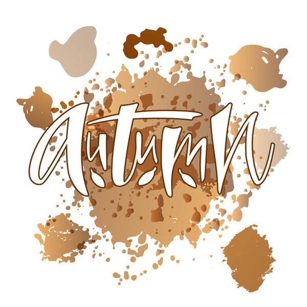 Vector illustration of autumn lettering jn brown watercolor background for banner, postcard, poster, clothes, advertisement design. Handwritten text for template, signage, billboard, print. Modern brush pen type, white letters and leaves on paint