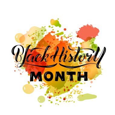 Vector illustration of black history month lettering for banner, postcard, poster, clothes, advertisement, flyer design or decoration. Handwritten text used for template, signage, billboard, print clipart