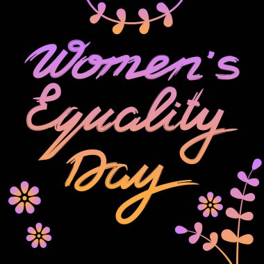 Vector text  lettering women's equality day with flowers and petals clipart