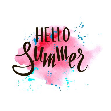 El yazısıyla yazılmış bir alıntı. Merhaba yaz. Sulu boya taklidi üzerine yazılı yaz tatilleri posteri. Tebrik kartları, totolar, posterler ve tişörtler için kullanılabilir