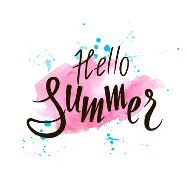 El yazısıyla yazılmış bir alıntı. Merhaba yaz. Sulu boya taklidi üzerine yazılı yaz tatilleri posteri. Tebrik kartları, totolar, posterler ve tişörtler için kullanılabilir