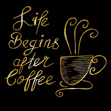 Hayat kahveden sonra başlar.