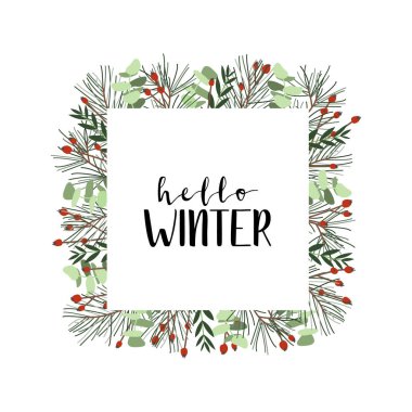 Merhaba kış. Ladin, böğürtlen ve okaliptüs ile çerçevelenmiş. Beyaz arka planda kış çizimi. Noel tebrik kartları, davetiyeler, sezon indirimleri için mükemmel. Vektör düz resimleme