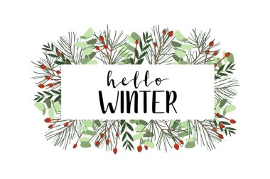 Merhaba kış. Ladin, böğürtlen ve okaliptüs ile çerçevelenmiş. Beyaz arka planda kış çizimi. Noel tebrik kartları, davetiyeler, sezon indirimleri için mükemmel. Vektör düz resimleme