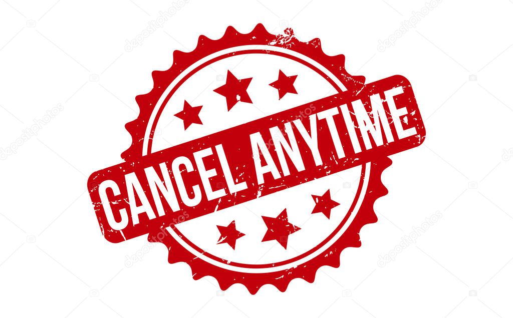 Cancel Anytime Rubber Stamp. Red Cancel Anytime Rubber Grunge Stamp Seal Vector Illustration - Vector