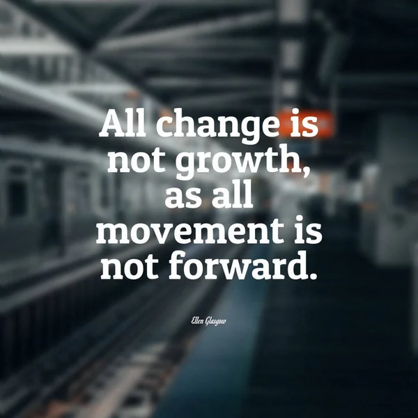 Citação Toda Mudança Não Crescimento Pois Todo Movimento Não Para — Fotografia de Stock