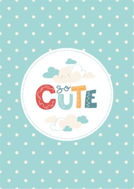 Yenidoğan için vektör tebrik kartı. Polka nokta desen arka planda yuvarlak bir çerçeveiçinde bulutlarla şirin yazı tipi kompozisyonu.