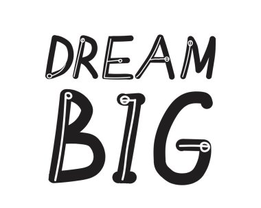 Metin ile harf Dream büyük izole tasarım için beyaz arkaplan. Tipografik siyah-beyaz i vektör stok illüstrasyonunu kart, selamlama veya kartpostal olarak motive edici alıntı veya harf ile