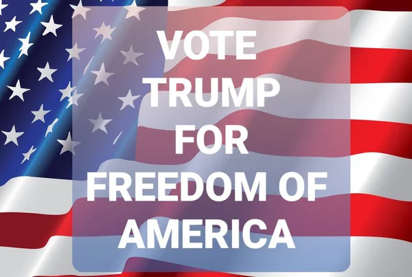 Vote Trump for freedom of America