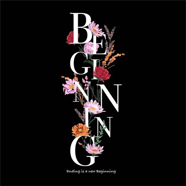 ポジティブな言葉 Ending New Start で手描きの水彩画の花と植物の花ベクトルEps10 Tシャツのためのデザイン ファッション カード ウェブ そして黒のすべてのグラフィックタイプ — ストックベクタ