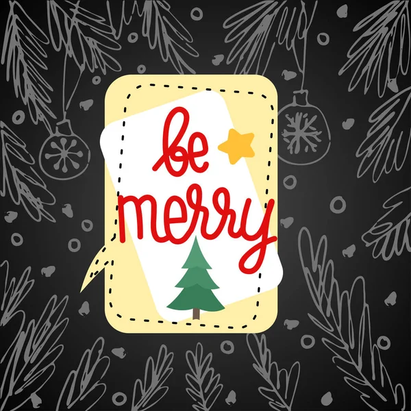 Ilustración para vacaciones de invierno con burbuja del habla, ramas de abeto y letras - Be Merry . — Archivo Imágenes Vectoriales