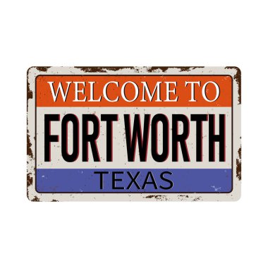Beyaz bir arka plan üzerinde Fort değerinde Texas vintage paslı metal işareti hoş geldiniz