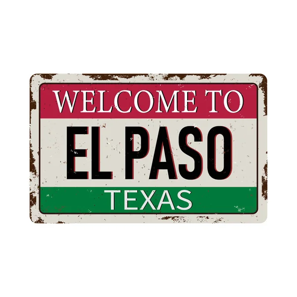 Bienvenido al cartel de metal oxidado vintage de El Paso Texas sobre fondo blanco, ilustración vectorial — Archivo Imágenes Vectoriales