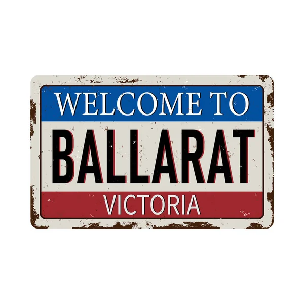Винтажный Добро пожаловать в Балларат Виктория Австралия оловянный ржавый веб-знак — стоковый вектор