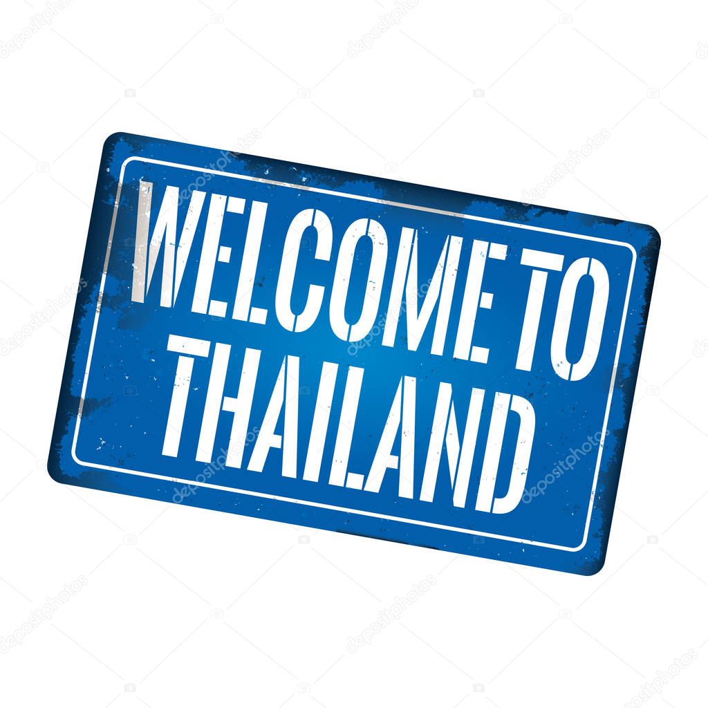 Welcome to Thailand vintage rusty metal sign on a white background, vector illustration