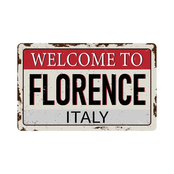 Добро пожаловать во Флоренцию Италия - Векторная иллюстрация - винтажный ржавый металлический знак — стоковый вектор