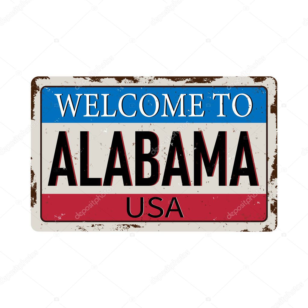 Welcome to Alabama vintage rusty metal sign on a white background, vector illustration