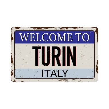 torino İtalya hoş geldiniz - Vektör illüstrasyon - vintage paslı metal işareti