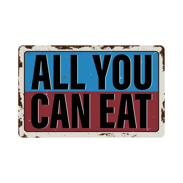 All you can eat. grunge vintage all you can eat rusty plaque. all you can eat stamp. — Stock Vector
