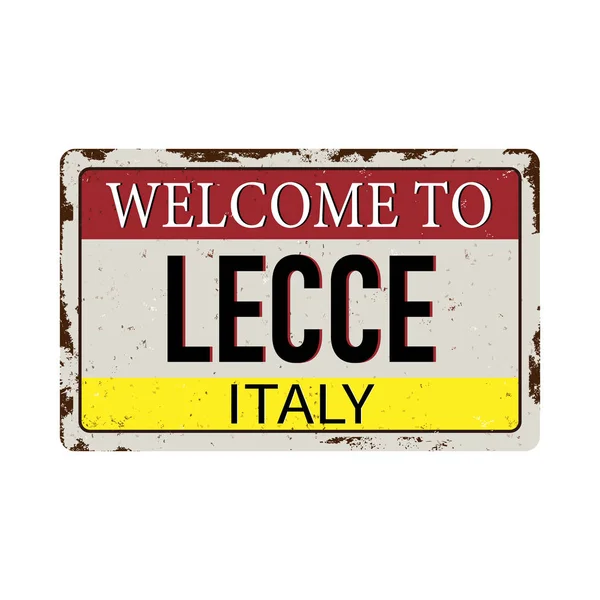 Welcome to Lecce Italy Antiques vintage rusty metal sign on a white background vector illustration — Stock Vector