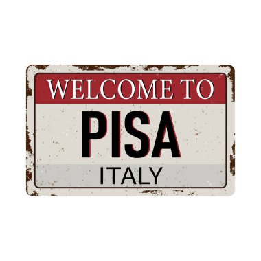 pisa İtalya hoş geldiniz - Vektör illüstrasyon - vintage paslı metal işareti