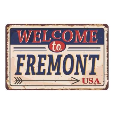 Beyaz arka plan, vektör illüstrasyon üzerinde Fremont vintage paslı metal işareti hoş geldiniz
