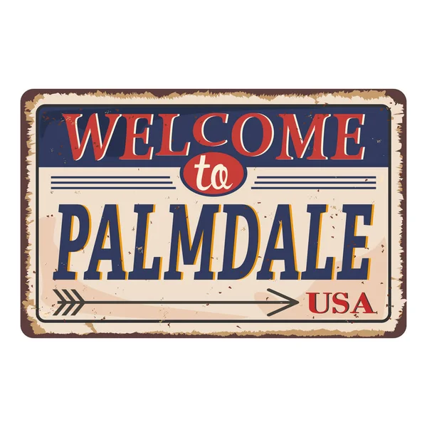 Cartel metálico oxidado vintage de Palmdale California sobre fondo blanco, ilustración vectorial — Vector de stock