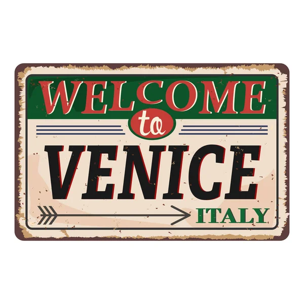 Welcome to Venice Italy vintage rusty metal sign on a white background, vector illustration — Stock Vector