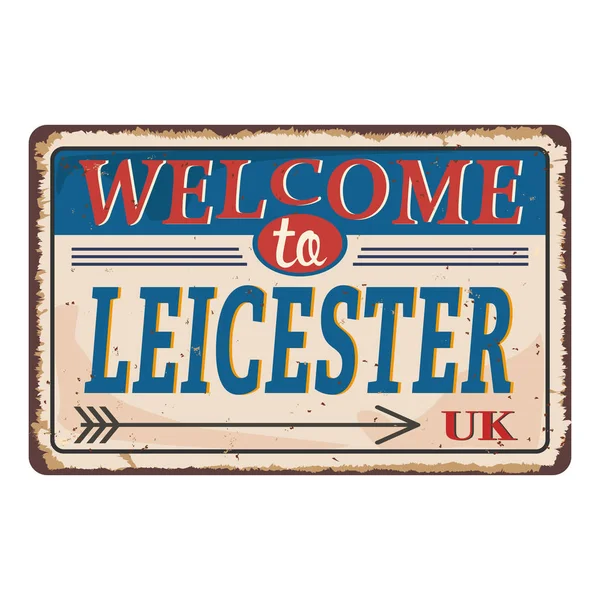 Ciudades del Reino Unido retro bienvenido a Leicester Vintage signo. Tema de destinos de viaje sobre fondo oxidado viejo . — Vector de stock