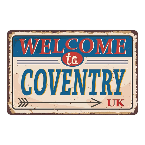 Ciudades del Reino Unido retro Bienvenido a coventry Vintage signo. Tema de destinos de viaje sobre fondo oxidado viejo . — Vector de stock