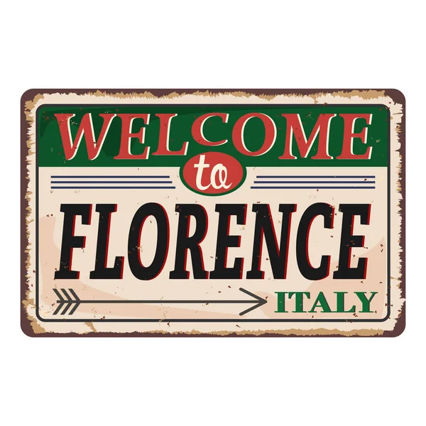 Welcome to Florence Italy vintage rusty metal sign on a white background, vector illustration — Stock Vector