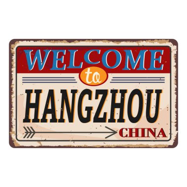 Vintage grunge Beyaz arka plan üzerinde Hangzhou Çin paslı plaka hoş geldiniz