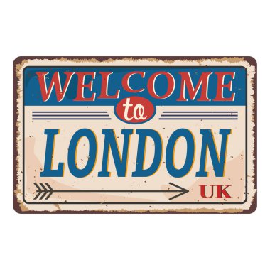 Londra Vintage işareti retro hoş geldiniz. Eski paslı arka planda seyahat destinasyonları teması.