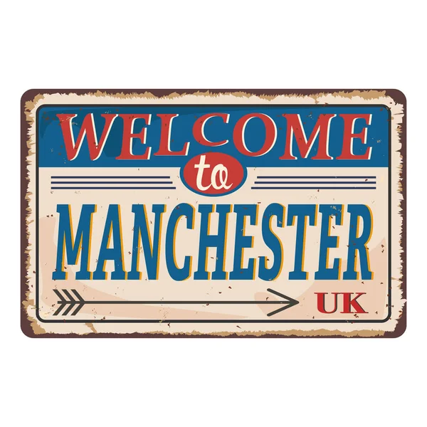 Reino Unido retro bienvenida a Manchester Vintage signo. Tema de destinos de viaje sobre fondo oxidado viejo . — Vector de stock