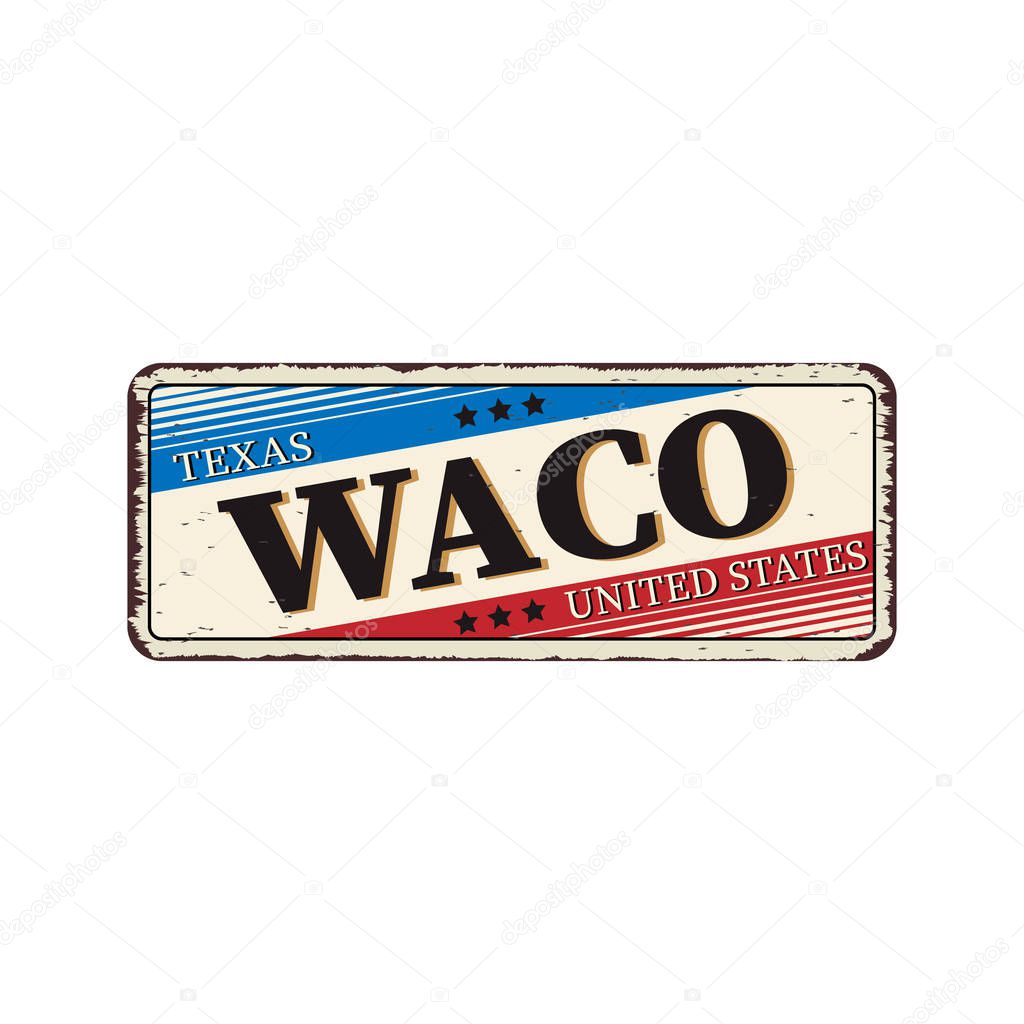 Welcome to Waco vintage rusty metal sign on a white background, vector illustration