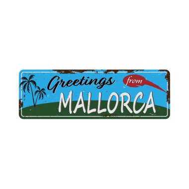 Metin veya grafik için Mallorca Vintage metal tabela levha selamlar. Paslı efektli ton plakası
