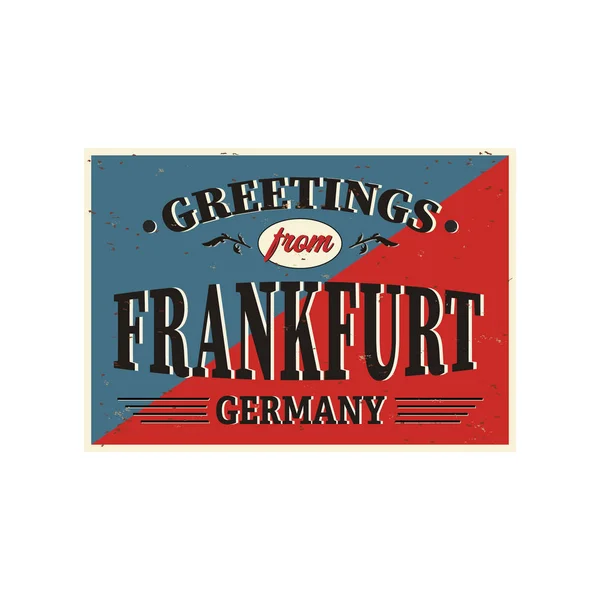 Vintage Touristic Greeting Card - Frankfurt Germany - Vector EPS10. Grunge effects can be easily removed for a brand new, clean sign. — Stock Vector