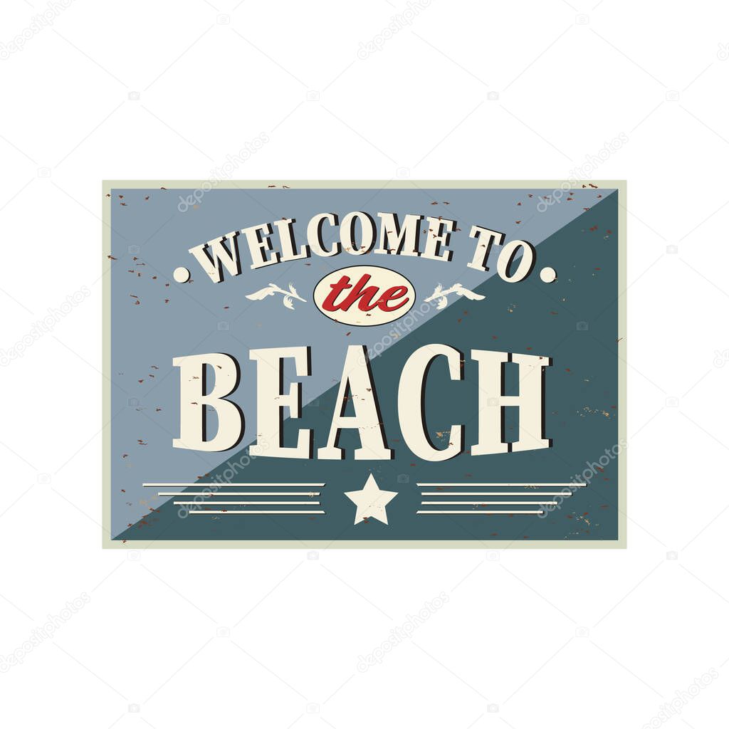 Welcome to the beach vintage rusty metal sign on a white background, vector illustration