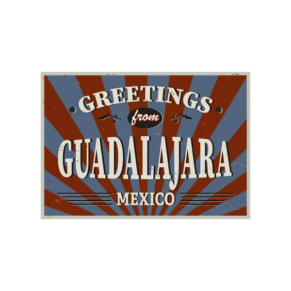 Cartão Turístico Vintage - Guadalajara México - Vector EPS10. Os efeitos Grunge podem ser facilmente removidos para um novo sinal limpo . — Vetor de Stock