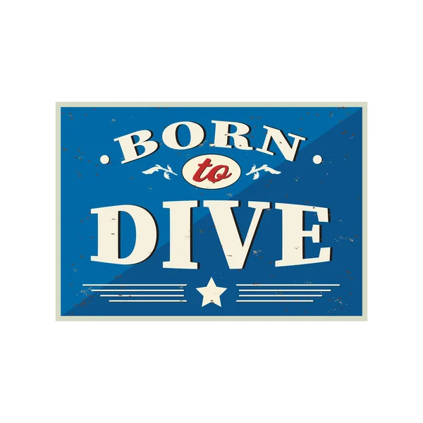 Creative posters series. illustration Born to Dive. Eps10 vector — Stock Vector