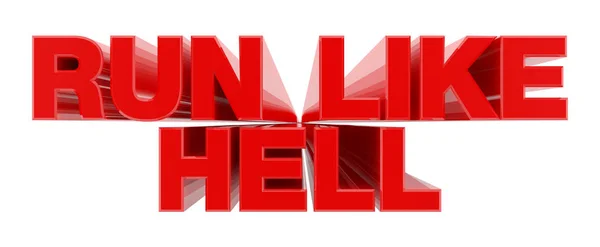 Laufen wie Hölle rotes Wort auf weißem Hintergrund Illustration 3D-Rendering — Stockfoto