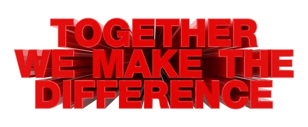 TOGETHER WE MAKE THE DIFFERENCE red word on white background illustration 3D rendering — Stock Photo, Image
